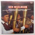   G. Geiger, A. Farkas - Der Inselbaum LP (EX/VG) HUN, magyarországi német fúvószene