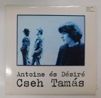 Cseh Tamás - Antoine és Désiré LP (VG+/VG+) 