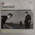 Bonanza Banzai - Induljon a banzáj! (VG+/VG) HUN.1989