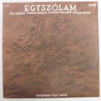   Egyszólam együttes LP + inzert (EX/G+) HUN Hungarian Folk Music Fábián Berecz Sáringer