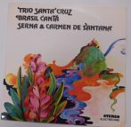   Trio De Santa Cruz, Brasil Canta, Serna & Carmen De Santana LP (VG/VG+) ROM.