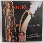 Muki Muck Ferenc - Slágerek Szaxofonon LP (NM/VG+) 1990