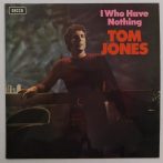 Tom Jones - I Who Have Nothing LP (EX/VG+) 1970, UK