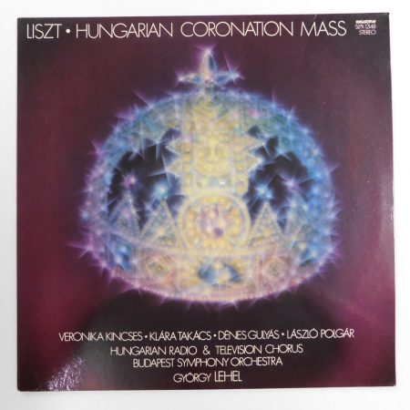 Liszt - Koronázási mise / Hungarian Coronation Mass LP +inzert (NM/EX) HUN. Budapest Symphony Orchestra, Lehel