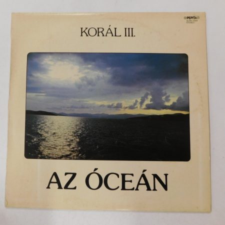 Korál III. - Az Óceán LP (VG+/VG+) 