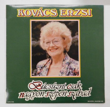 Kovács Erzsi - Búcsúzni csak nagyon szépen szabad LP (EX/EX) 1992
