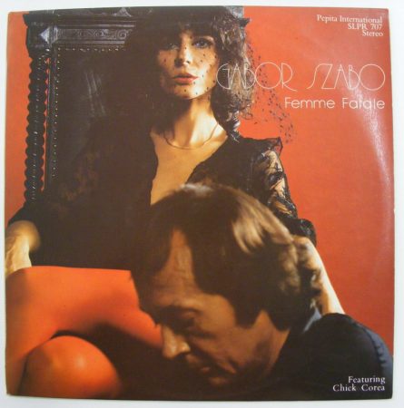 Szabó Gábor - Femme Fatale feat Chick Corea LP + inzert (VG,G+/VG+) 1981. Gabor Szabo