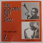  Charlie Parker & Dizzy Gillespie - The Golden Era Of Jazz 7. - Live And Rare LP (NM/EX) HUN