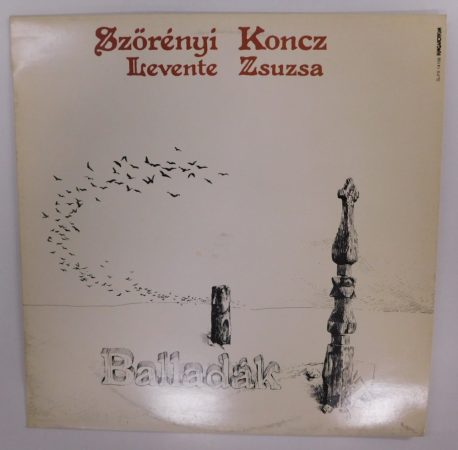 Szörényi Levente, Koncz Zsuzsa - Balladák LP (VG+/VG) 