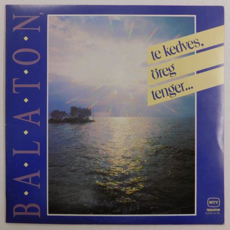 V/A - Balaton, Te Kedves, Öreg Tenger LP (EX/VG) 1990 HUN