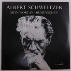   Albert Schweitzer - Mein Wort An Die Menschen LP (VG+/VG+) GER