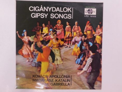 Kovács Apollónia, Madarász Katalin, Gaál Gabriella - Cigánydalok (Gipsy Songs) LP (VG/VG+)
