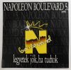 Napoleon Boulevard - Legyetek Jók, Ha Tudtok LP (EX/EX)