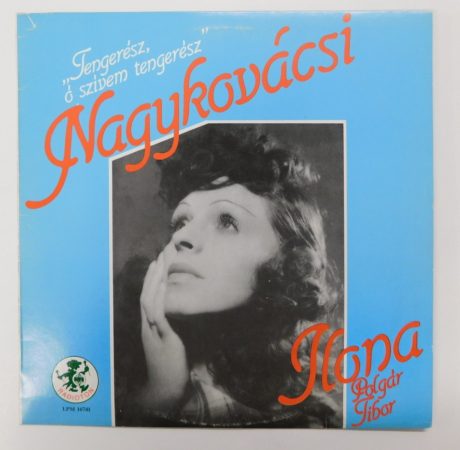 Nagykovácsi Ilona, Polgár Tibor - Tengerész, Ó Szívem Tengerész LP (NM/VG)
