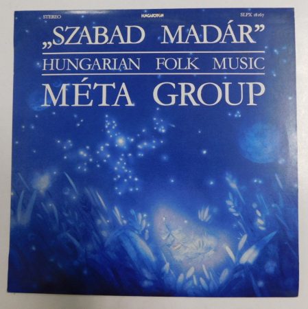 Szabad madár - Hungarian Folk Music - Méta Group LP (EX/VG+) HUN