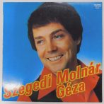 Szegedi Molnár Géza - Szegedi Molnár Géza LP (NM/VG+)