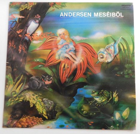 Andersen meséiből LP (VG/EX) Együgyű Jankó / Pöttöm Panna / Az ezüsthúszas / A császár új ruhája / stb.