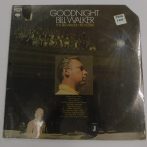   The Bill Walker Orchestra - Goodnight Bill Walker LP (M/VG, bontatlan) USA, 1970