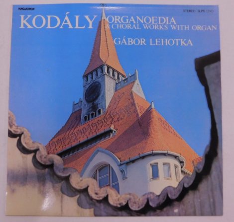 Kodály, Gábor Lehotka - Organoedia & Choral Works With Organ LP (NM/EX)