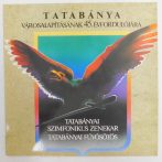   Tatabányai Szimf. Zkr., Fúvósötös - Tatabánya Városalapításának 45. Évfordulójára LP (NM/NM) 1992