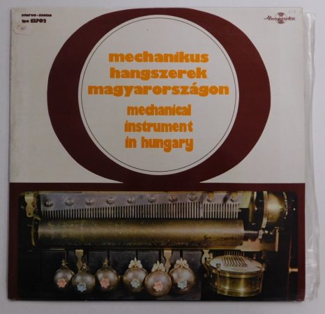 István Serédi - Mechanikus Hangszerek Magyarországon LP + inzert (NM/VG++) 1971.