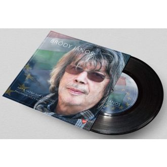   Bródy János - Akit a hazája nem szeretett / Magyarok közt európai 7" SP (új, 2019, GrundRecords)