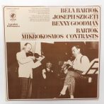   Bartók Béla - Szigeti József, Benny Goodman - Mikrokosmos / Contrasts LP (VG+/VG+) ausztrál