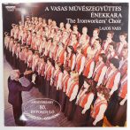   A Vasas Művészegyüttes Énekkara, Vass - The Ironworkers' Choir LP (EX/EX)