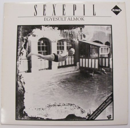 Sexepil ‎- Egyesült álmok LP + inzert (NM/VG+) HUN. 1988.