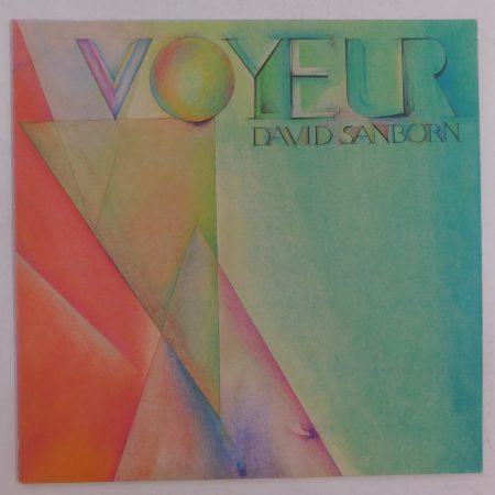 David Sanborn - Voyeur LP (EX/EX) 1981, EUR.