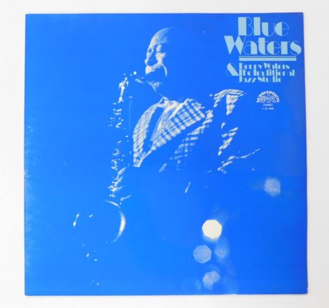 Benny Waters & The Traditional Jazz Studio - Blue Waters LP (EX/EX) CZE.