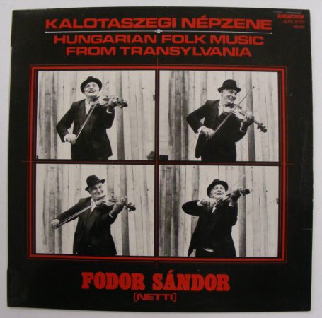 Kalotaszegi népzene - Fodor Sándor Netti LP (NM/NM) Hungarian folk music from Transylvania