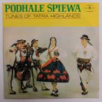   V/A - Podhale Spiewa (Tunes Of Tatra Highlands) LP (VG+/VG+) POL.