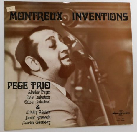 Pege Trio - Montreux Inventions LP (EX/VG, citromsárga címkés) HUN. 1970 Pege Aladár