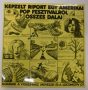   Képzelt riport egy amerikai pop fesztiválról összes dalai LP (EX/VG+, citromsárga címkés) LGT Presser 1973