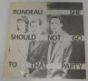   Rondeau - She Shouldn't Go To That Party 12" (EX/VG+) Svájc 1985