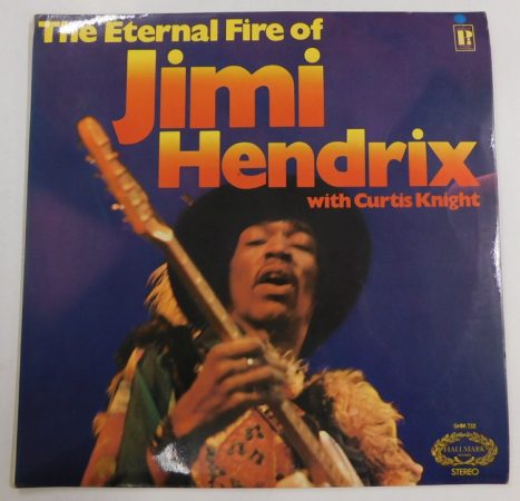 Jimi Hendrix with Curtis Knight - The Eternal Fire Of Jimi Hendrix LP