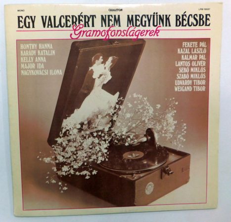 V/A - Egy Valcerért Nem Megyünk Bécsbe LP (VG+/VG) Gramofon slágerek - Karády